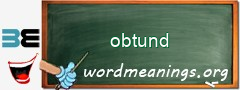 WordMeaning blackboard for obtund
